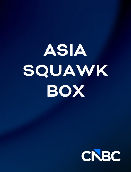 CNBC Europe - Asia Squawk Box
