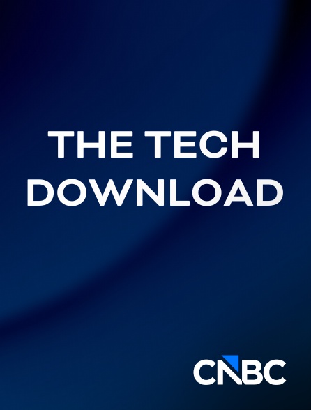 CNBC Europe - The Tech Download