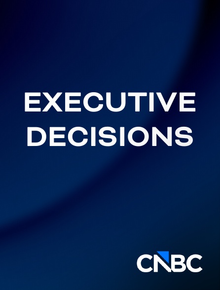 CNBC Europe - Executive Decisions