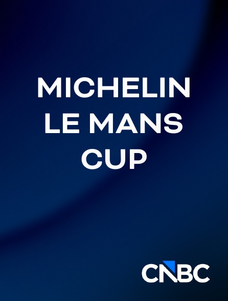 CNBC Europe - Michelin Le Mans Cup