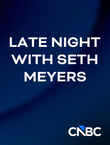 CNBC Europe - Late Night with Seth Meyers