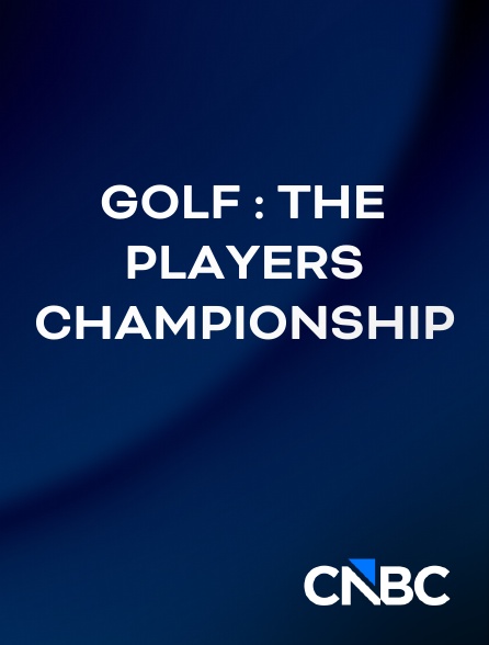 CNBC Europe - Golf : The Players Championship