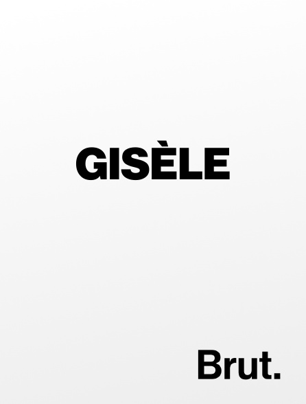 Brut - Gisèle