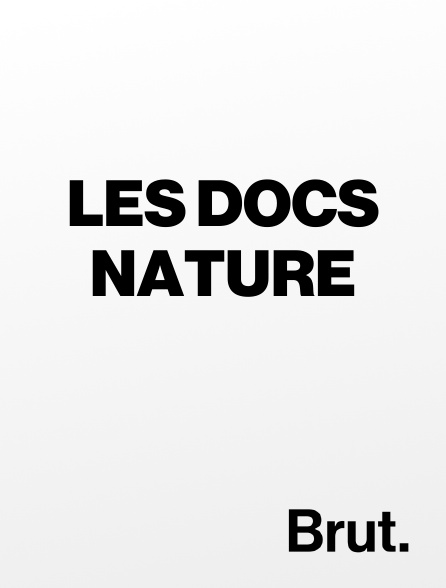 Brut - Les docs nature
