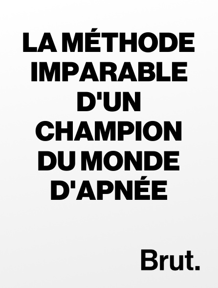 Brut - La méthode imparable d'un champion du monde d'apnée