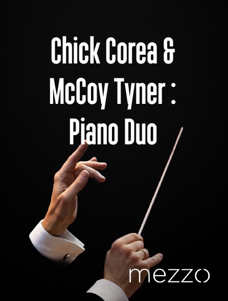 Mezzo - Chick Corea & McCoy Tyner : Piano Duo