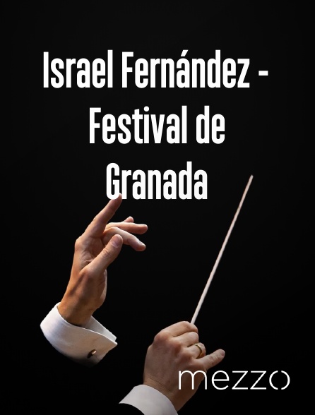 Mezzo - Israel Fernández - Festival de Granada