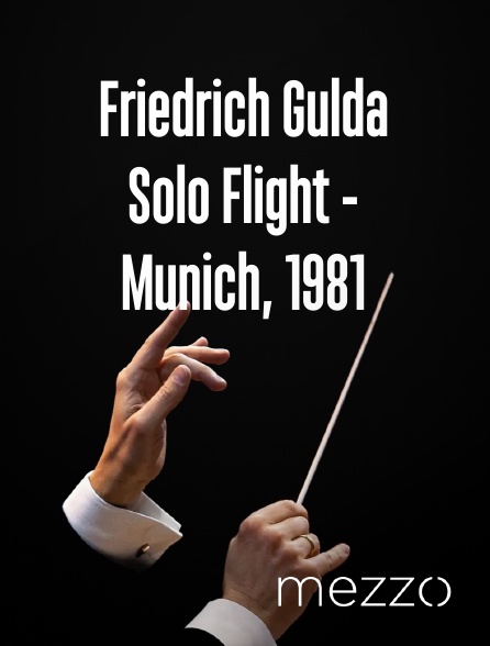 Mezzo - Friedrich Gulda Solo Flight - Munich, 1981