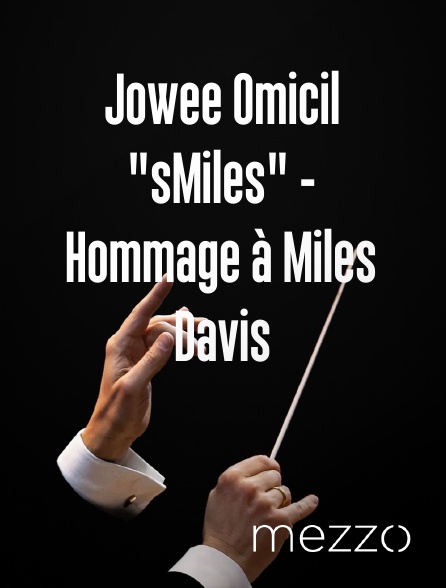 Mezzo - Jowee Omicil "sMiles" - Hommage à Miles Davis