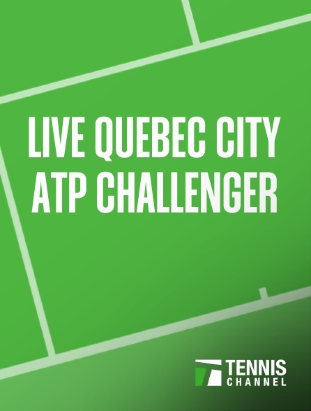 Tennis Channel - Live Quebec City ATP Challenger