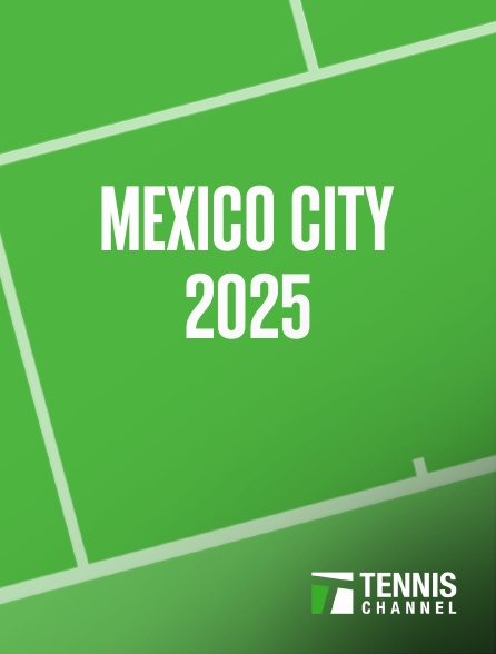 Tennis Channel - Mexico City 2025