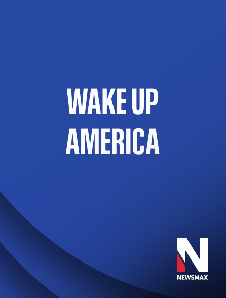 Newsmax - Wake Up America