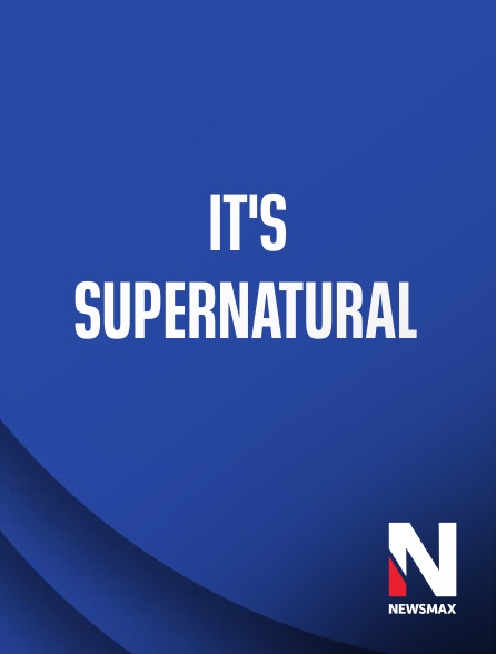 Newsmax - It's Supernatural