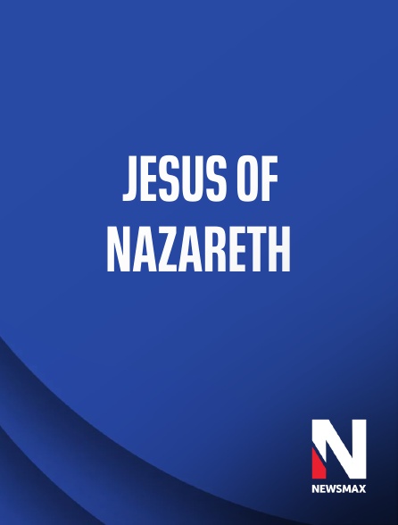 Newsmax - Jesus of Nazareth
