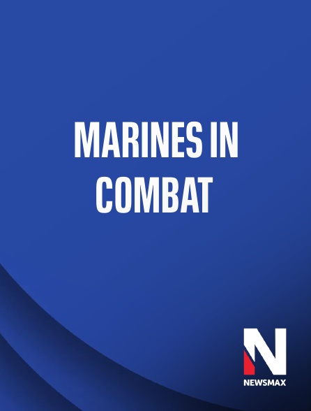 Newsmax - Marines in Combat