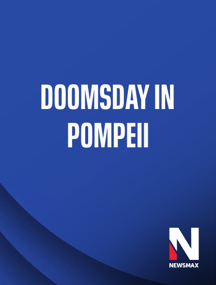 Newsmax - Doomsday in Pompeii