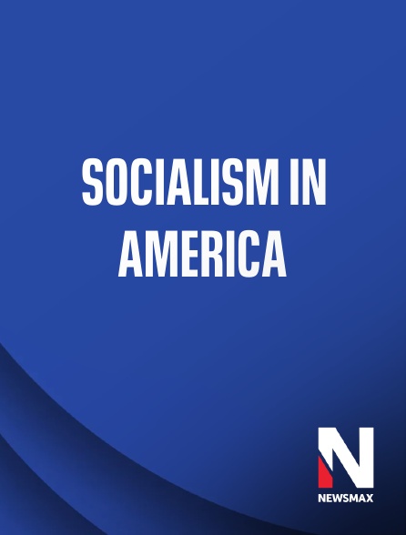 Newsmax - Socialism in America