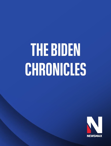Newsmax - The Biden Chronicles