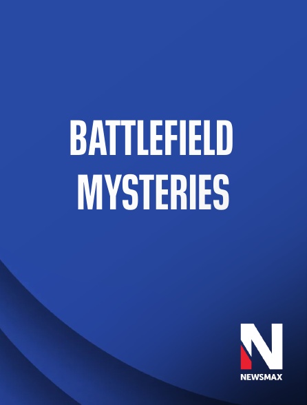 Newsmax - Battlefield Mysteries