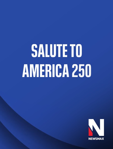 Newsmax - Salute to America 250