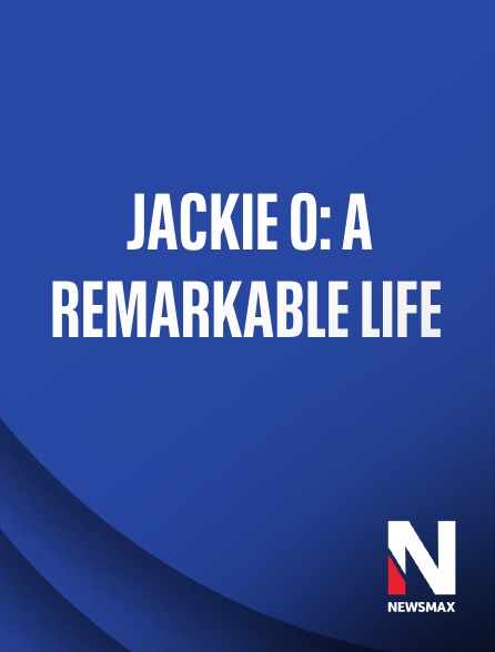 Newsmax - Jackie O: A Remarkable Life