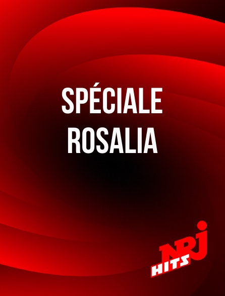 NRJ Hits - Spéciale Rosalia