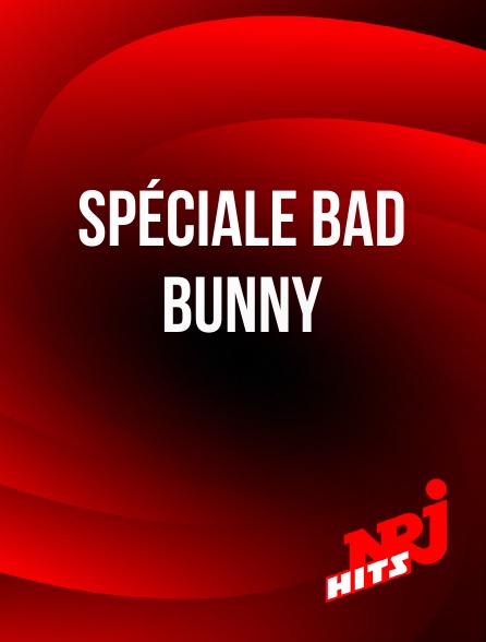 NRJ Hits - Spéciale Bad Bunny