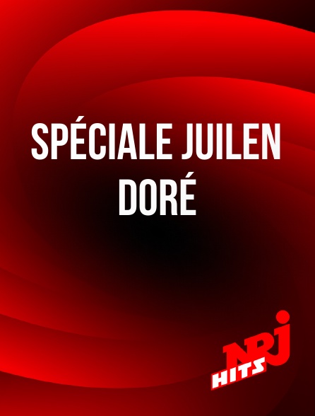 NRJ Hits - Spéciale Juilen Doré