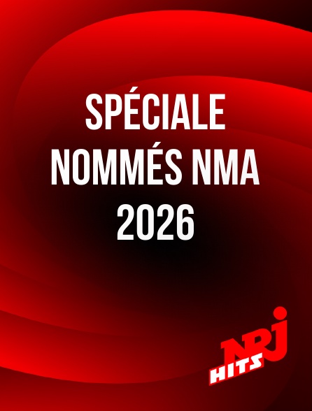 NRJ Hits - Spéciale Nommés NMA 2026