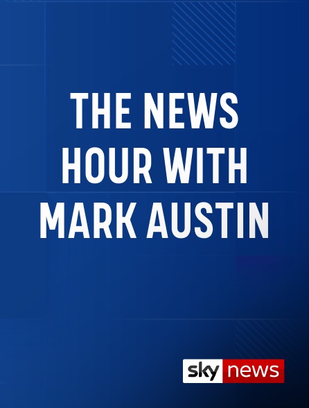 Sky News International - The News Hour with Mark Austin