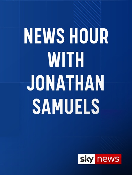 Sky News International - News Hour with Jonathan Samuels