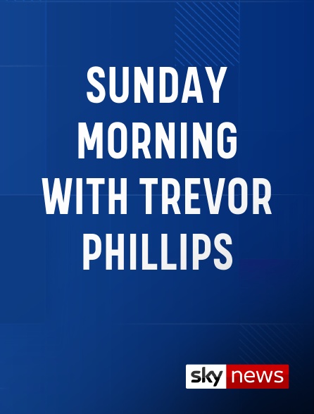 Sky News International - Sunday Morning with Trevor Phillips