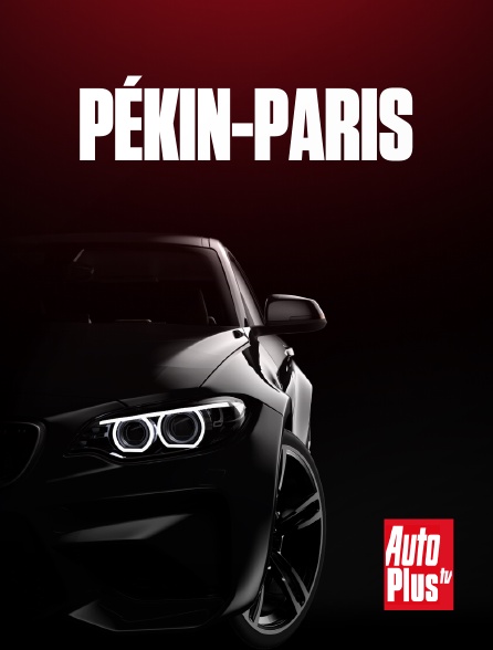 AutoPlus - Pékin-Paris