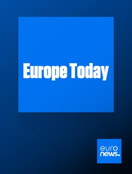 Euronews - Europe Today