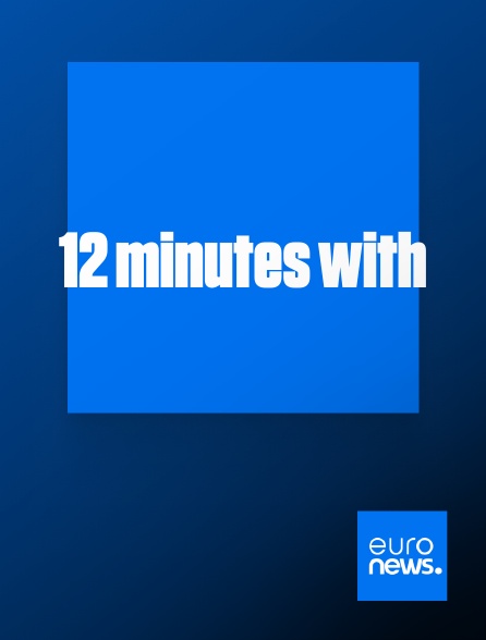 Euronews - 12 minutes with