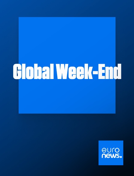 Euronews - Global Week-End