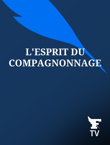 Le Figaro TV - L'esprit du Compagnonnage