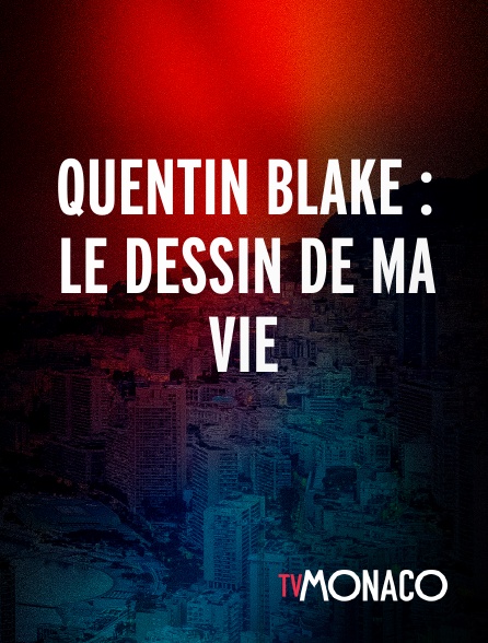 TV Monaco - Quentin Blake : Le dessin de ma vie
