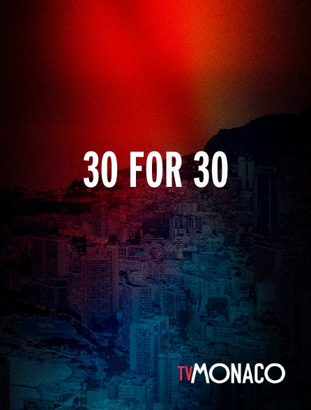 TV Monaco - 30 For 30