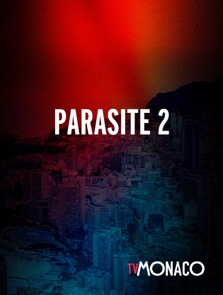 TV Monaco - Parasite 2