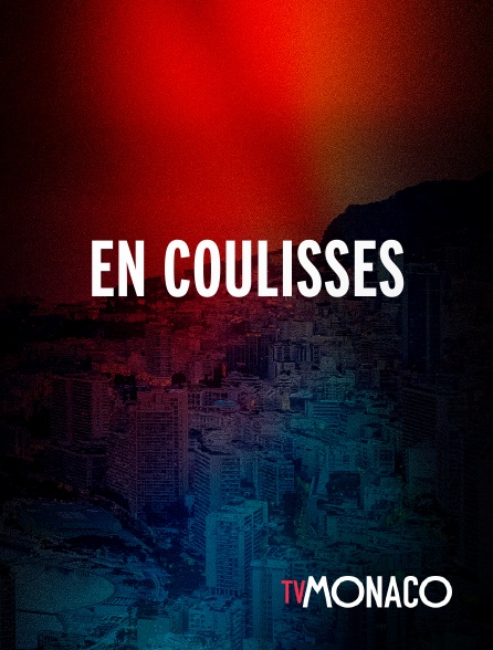 TV Monaco - En Coulisses en replay