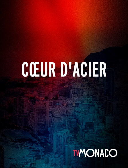 TV Monaco - Cœur D'acier