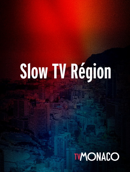 TV Monaco - Slow TV Région