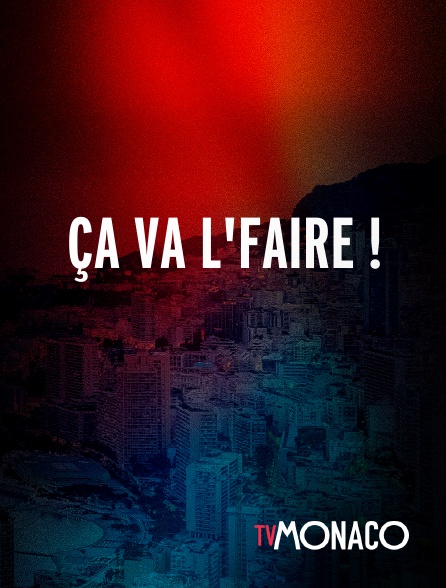 TV Monaco - Ça va l'faire !