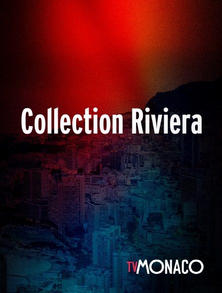 TV Monaco - Collection Riviera en replay
