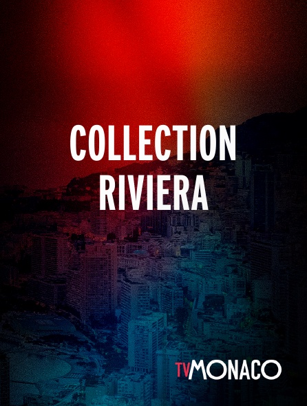 TV Monaco - Collection Riviera en replay