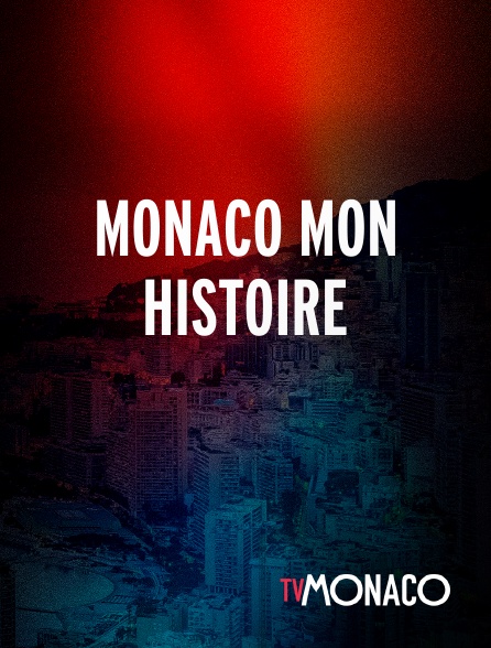 TV Monaco - Monaco mon histoire