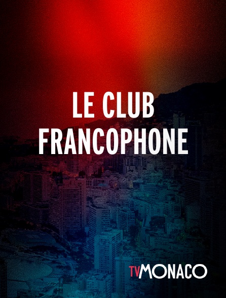 TV Monaco - Le Club Francophone