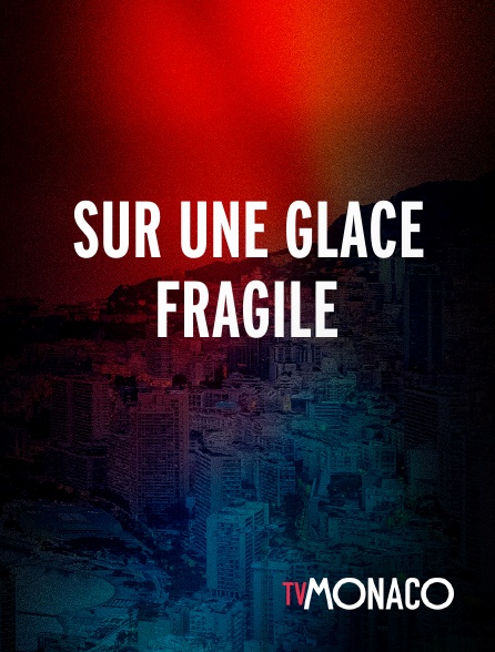 TV Monaco - Sur une glace fragile