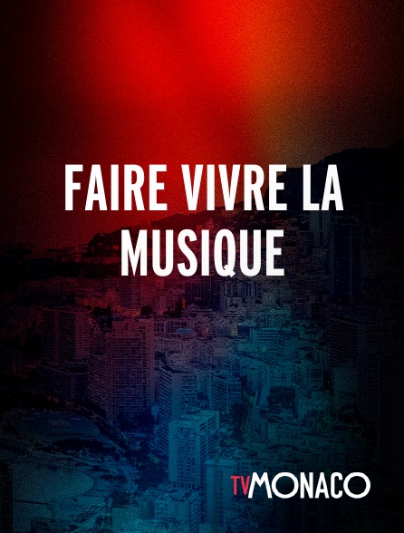 TV Monaco - Faire vivre la musique